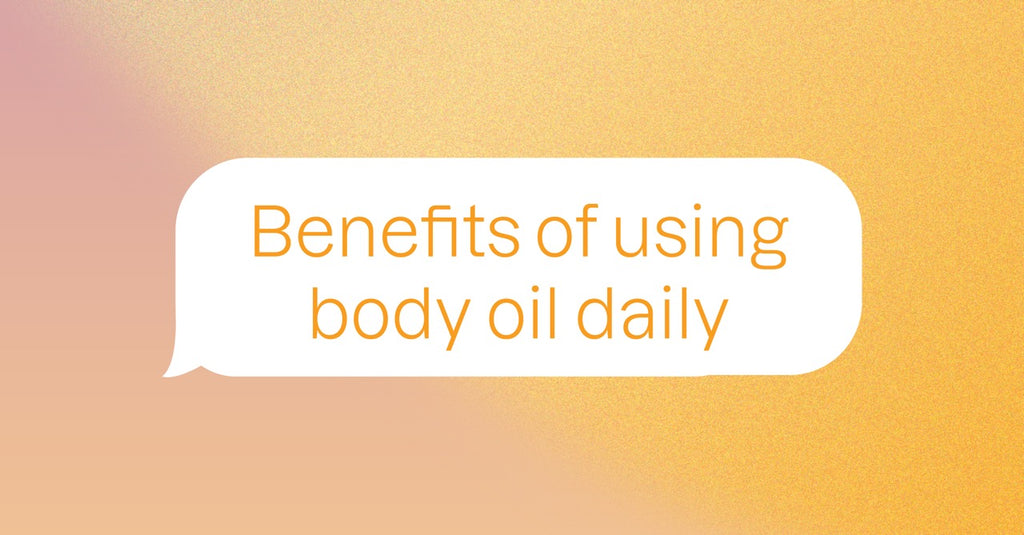 Benefits of Using Body Oil Daily