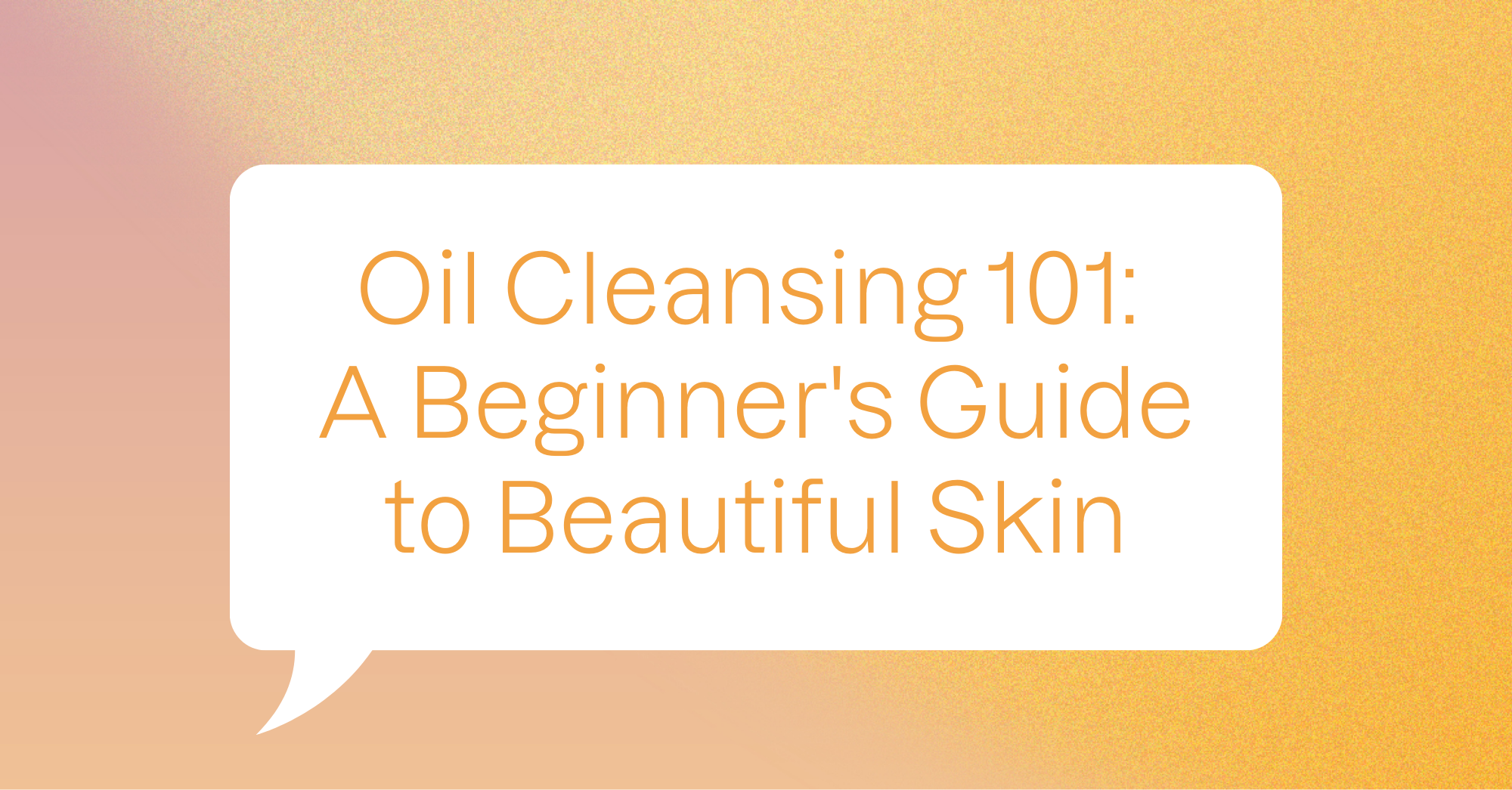 Oil Cleansing 101: A Beginner's Guide to Beautiful Skin