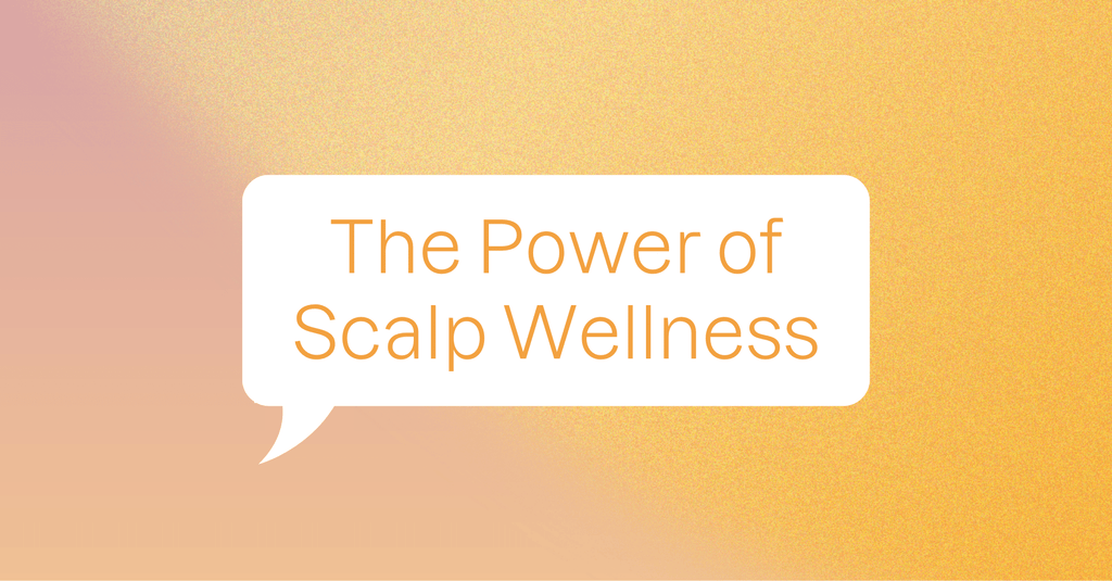 The Power of Scalp Wellness